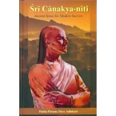 Sri Canakya-niti: Ancient Sense for Modern Success